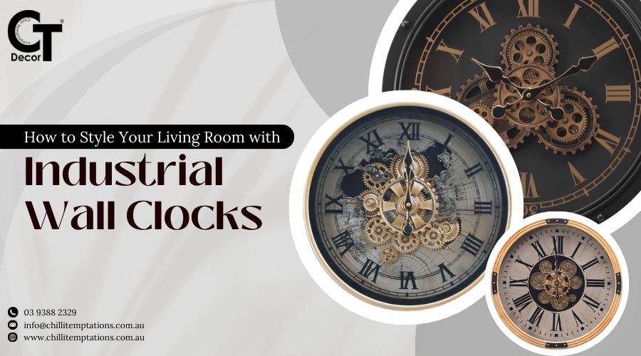 How to Style Your Living Room with Industrial Wall Clocks 